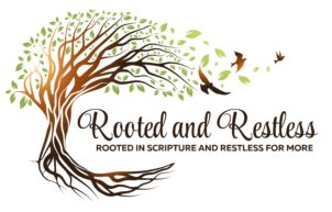 Rooted and Restless